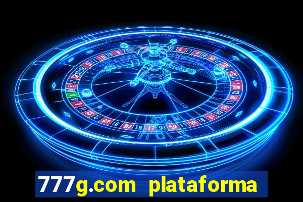 777g.com plataforma de jogos